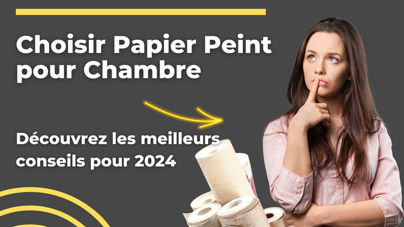 comment choisir un papier peint pour une chambre